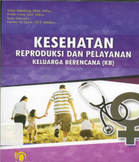 Image of Kesehatan Reproduksi dan Pelayanan Keluarga Berencana (KB)