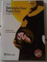Image of Keterampilan Dasar Praktik Klinik  untuk Kebidanan