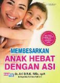 Image of Membesarkan Anak Hebat dengan ASi