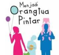Image of Menjadi Orang Tua Pintar