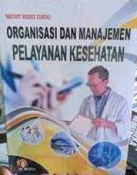 Image of Organisasi dan Manajemen Pelayanan Kesehatan