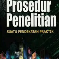 Image of Prosedur Penelitian Suatu Pendekatan Praktik
